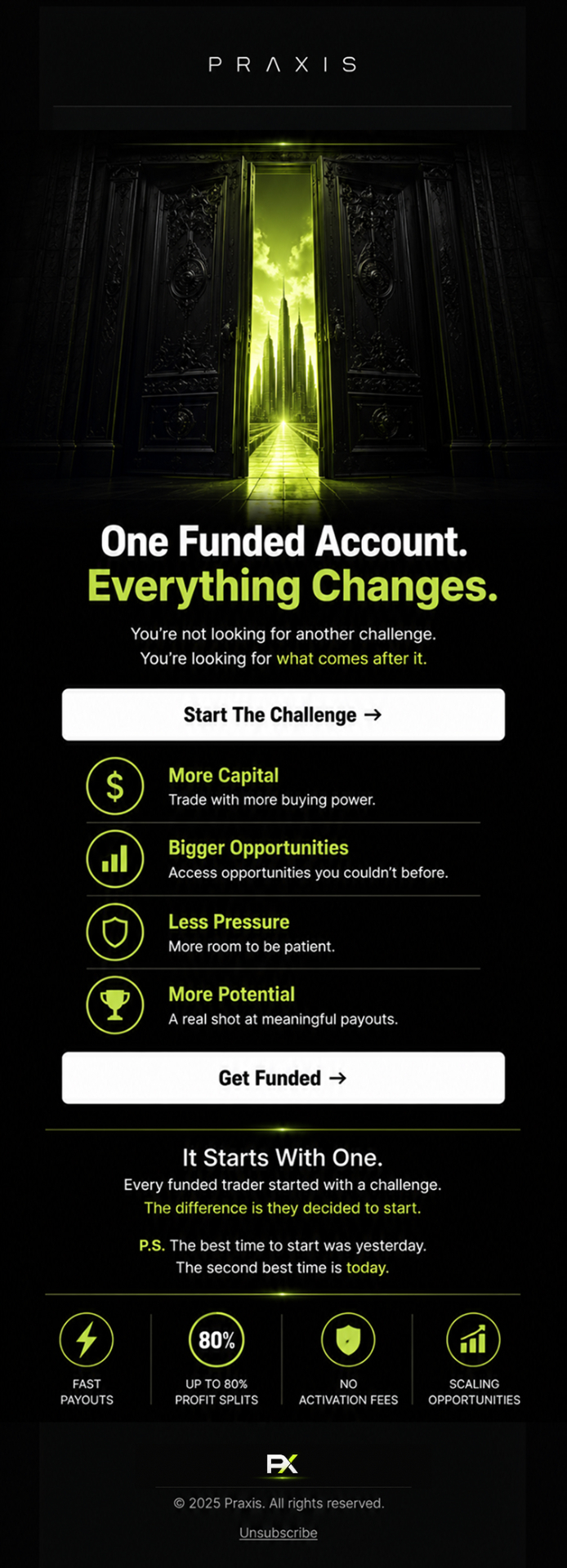 One funded account, everything changes campaign